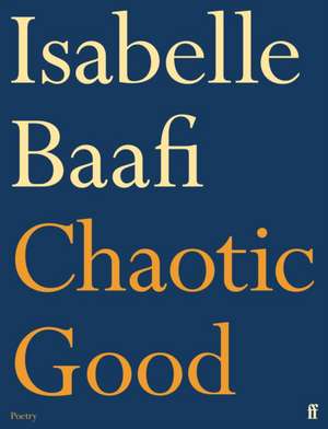 Chaotic Good de Isabelle Baafi