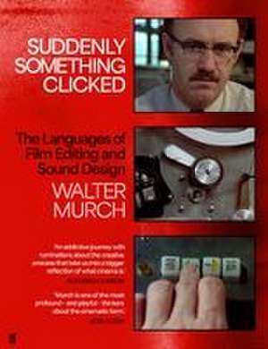 Suddenly Something Clicked de Walter Murch