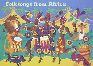 Folksongs from Africa de Hal Leonard Publishing Corporation