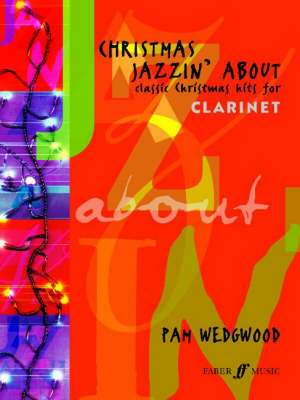 Christmas Jazzin' about for Clarinet de Pam Wedgwood