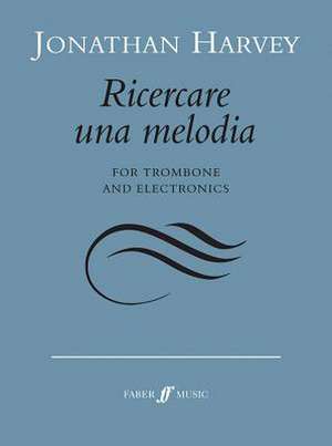 Ricercare Una Melodia de Jonathan Harvey