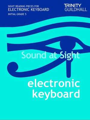 Sound At Sight Electronic Keyboard (Initial-Grade 5) de JEREMY WARD