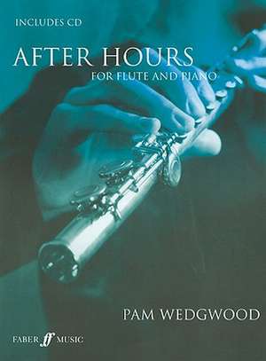 After Hours for Flute and Piano de Pam Wedgwood