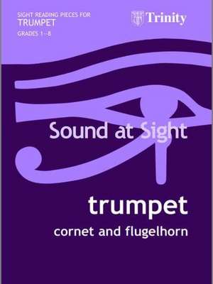 Sound at Sight. Trumpet Grades 1-8 de Deborah Calland