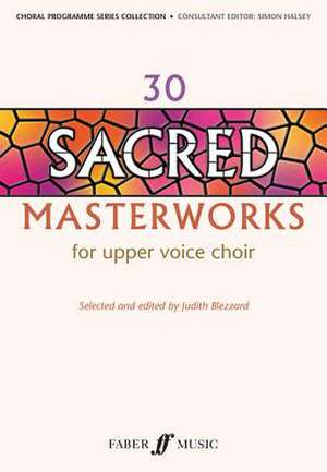 30 Sacred Masterworks de Judith Blezzard