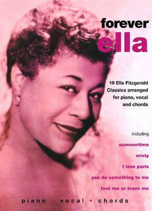 Ella Fitzgerald -- Forever Ella de Ella Fitzgerald