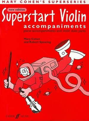 Superstart Violin: Piano Acc. & Violin Duet Parts, Instrumental Parts de MARY COHEN