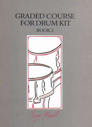 Graded Course For Drum Kit Book 2 de Dave Hassell