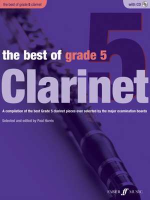 The Best Of Grade 5 Clarinet de Paul Harris