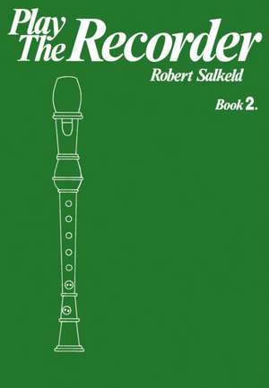 Play the Recorder, Book 2 de Robert Salkeld