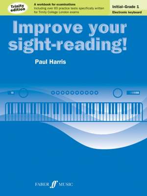 Improve Your Sight-Reading! Electronic Keyboard, Grade 0-1 de Paul Harris