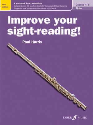 Improve Your Sight-Reading! Flute, Grade 4-5 de Paul Harris