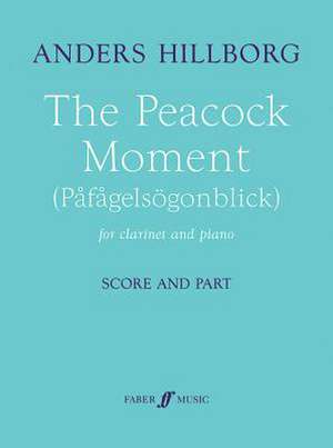 The Peacock Moment de Anders Hillborg