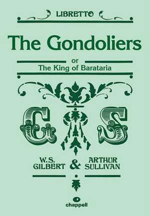 The Gondoliers de William S Gilbert