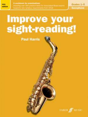 Improve Your Sight-Reading! Saxophone, Grades 1-5 de Paul Harris