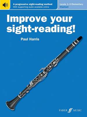 Improve Your Sight-Reading! Clarinet, Levels 1-3 (Elementary) de Paul Harris