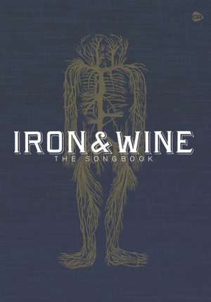 Iron & Wine -- The Songbook