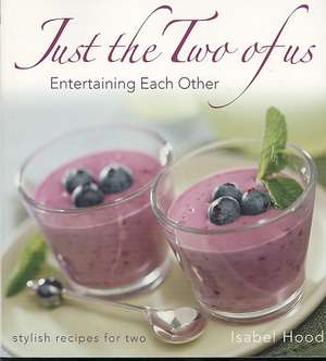 Just the Two of Us: Entertaining Each Other de Isabel Hood