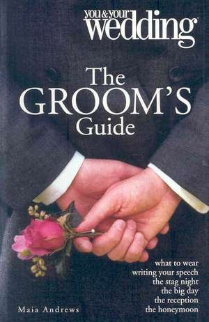 The Groom's Guide de Maia Andrews