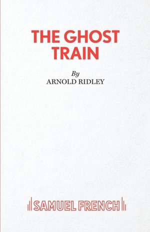 The Ghost Train de Arnold Ridley