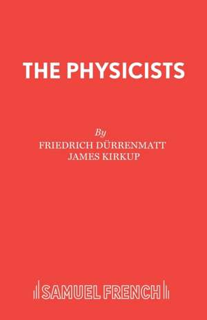 The Physicists: A Play de Friedrich Dürrenmatt