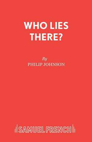 Who Lies There? de Philip Johnson