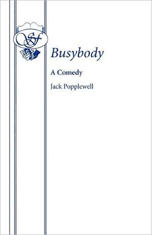 Busybody de Jack Popplewell