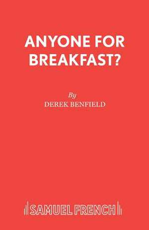 Anyone for Breakfast? de Derek Benfield