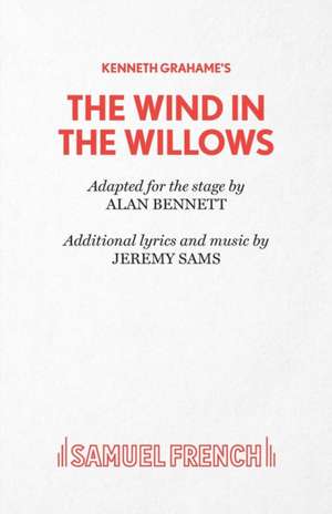 Wind in the Willows de Alan Bennett