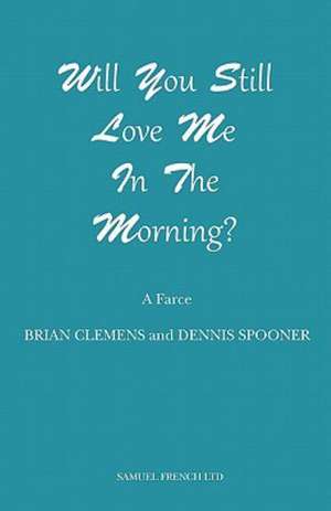 Will You Still Love Me in the Morning? de Brian Clemens