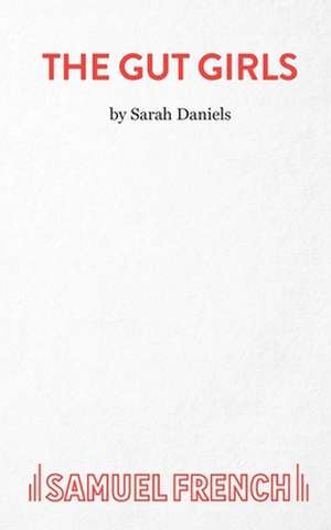 THE GUT GIRLS de Sarah Daniels