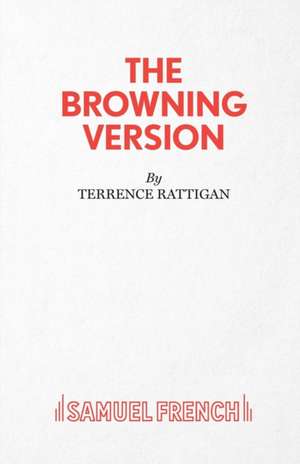 The Browning Version - A Play in One Act de Terence Rattigan