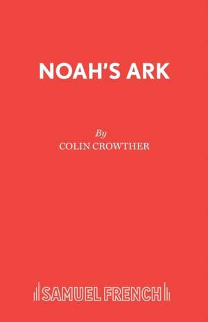 Noah's Ark de Colin Crowther