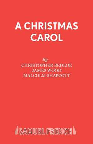 A Christmas Carol: A Pantomime de Christopher Bedloe