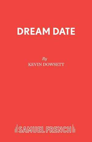 Dream Date de Kevin Dowsett