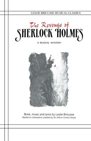 The Revenge of Sherlock Holmes de Leslie Bricusse