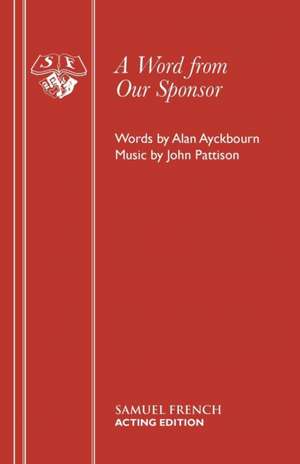 A Word from Our Sponsor: A Musical de Alan Ayckbourn