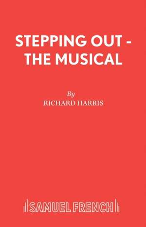 Stepping Out - The Musical de Richard Harris