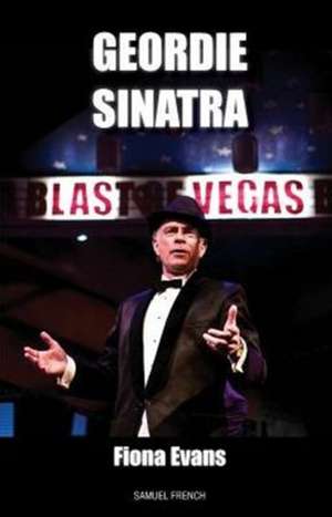 Geordie Sinatra de Fiona Evans