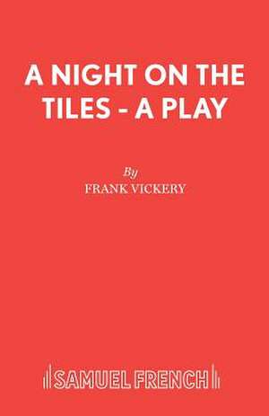 A Night on the Tiles - A Play: A Family Entertainment de Frank Vickery