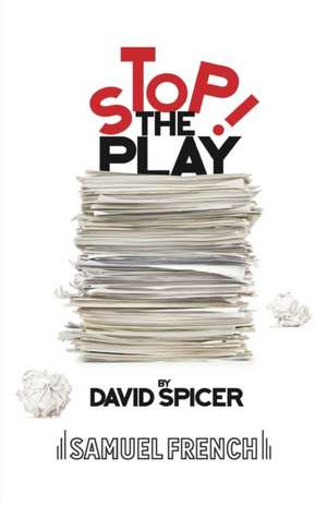 Stop!...The Play de David Spicer