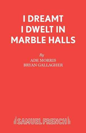 I Dreamt I Dwelt in Marble Halls de Ade Morris