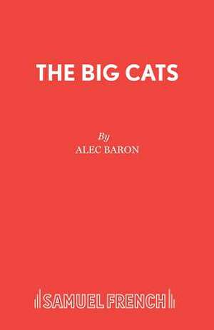 The Big Cats de Alec Baron