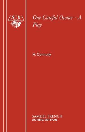 One Careful Owner - A Play de H. Connolly