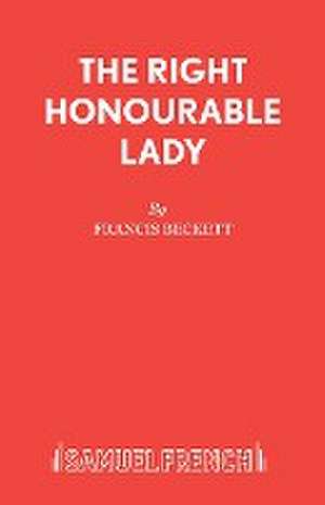 Beckett, F: Right Honourable Lady