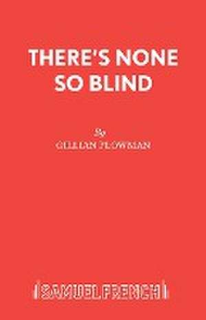 There's None So Blind de Gillian Plowman