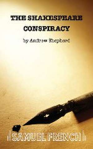 The Shakespeare Conspiracy de Andrew Shepherd