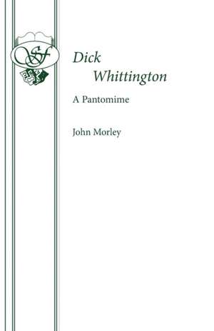 Dick Whittington - A Pantomime de John Morley