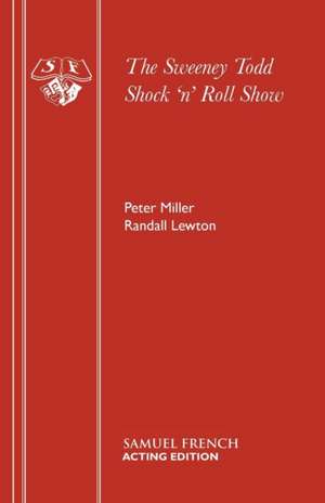 The Sweeney Todd Shock 'n' Roll Show de Peter Miller