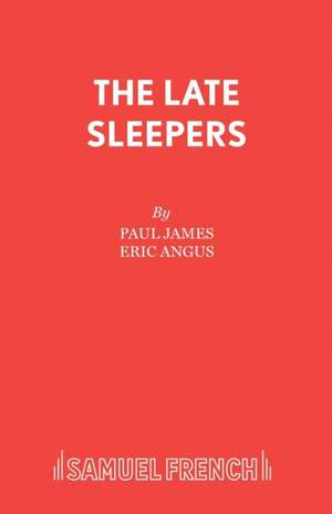 The Late Sleepers de Paul James